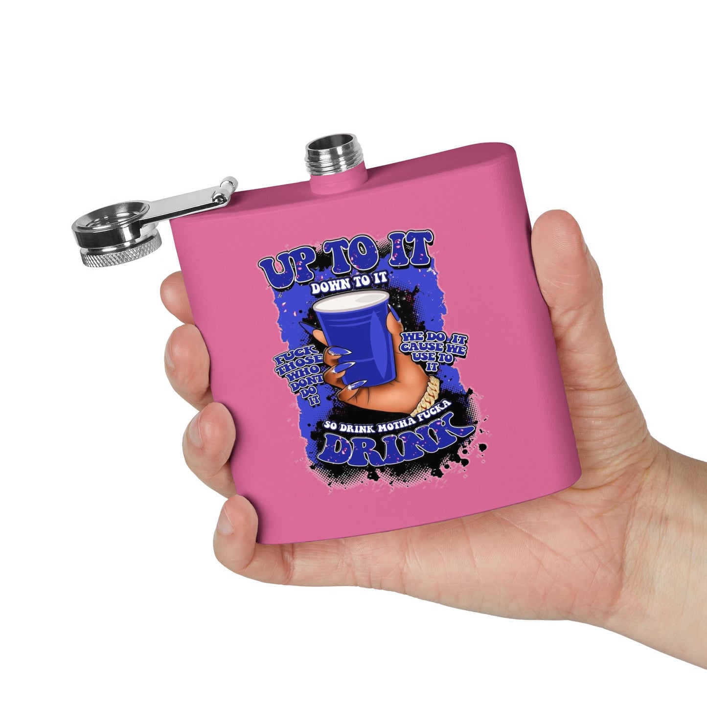 6oz Stainless Steel Flask — "Up To It, Drink"