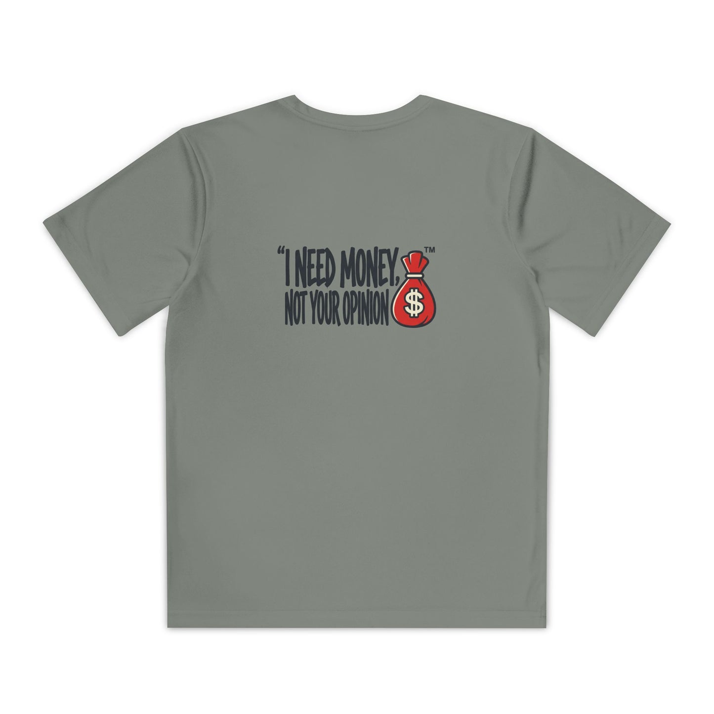 Boys Youth shirt "I Need Money Not Your Opinion"