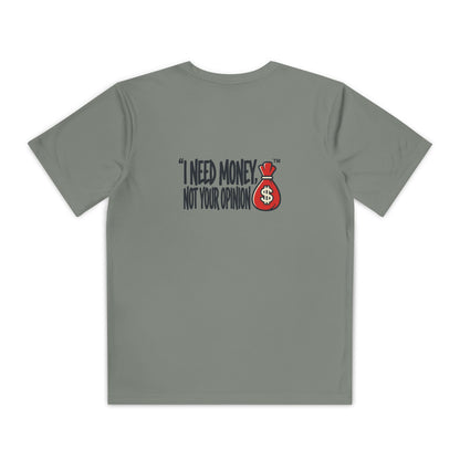 Boys Youth shirt "I Need Money Not Your Opinion"