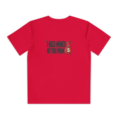 Boys Youth shirt "I Need Money Not Your Opinion"