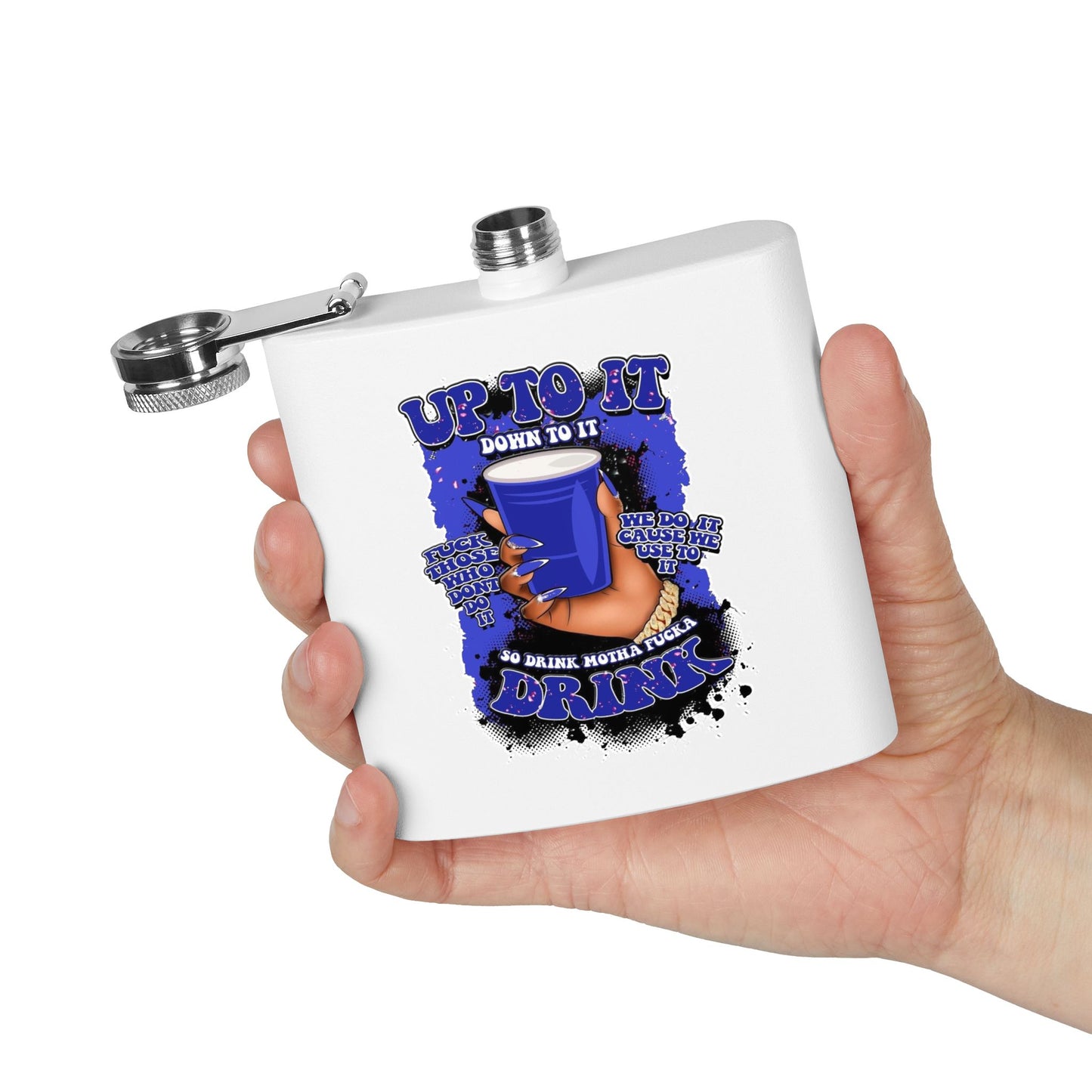6oz Stainless Steel Flask — "Up To It, Drink"