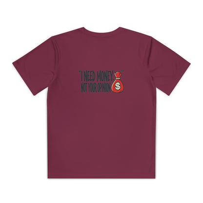 Boys Youth shirt "I Need Money Not Your Opinion"