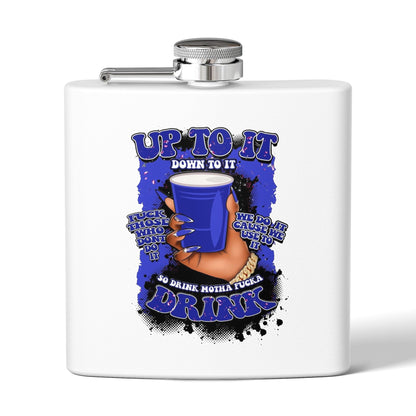 6oz Stainless Steel Flask — "Up To It, Drink"